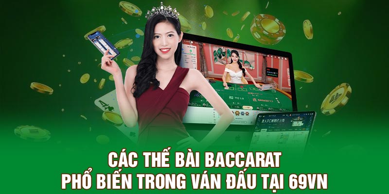 Các thế bài Baccarat bách chiến bách thắng tại 69VN