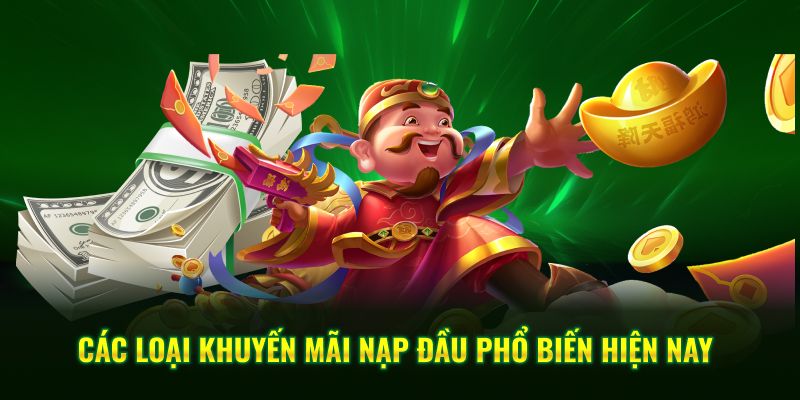 Các loại khuyến mãi nạp đầu hiện nay