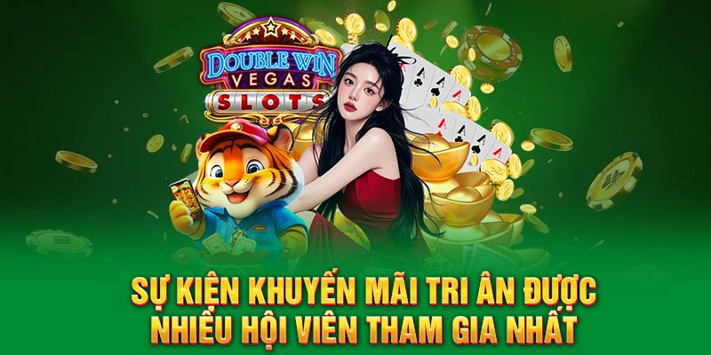 Sự kiện khuyến mãi tri ân được nhiều hội viên tham gia nhất
