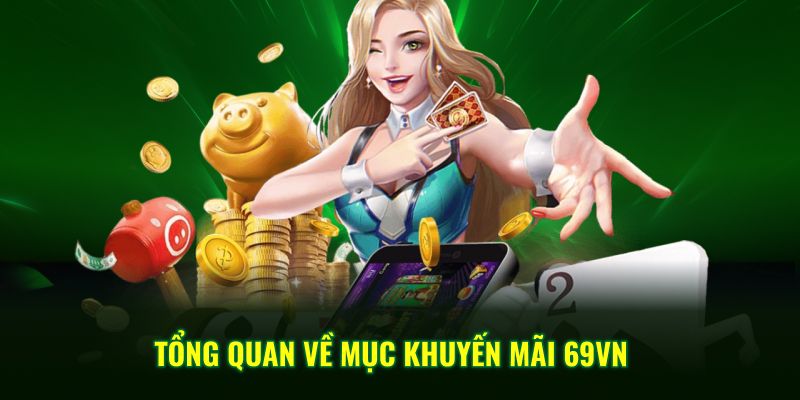 Tổng quan về mục khuyến mãi 69VN